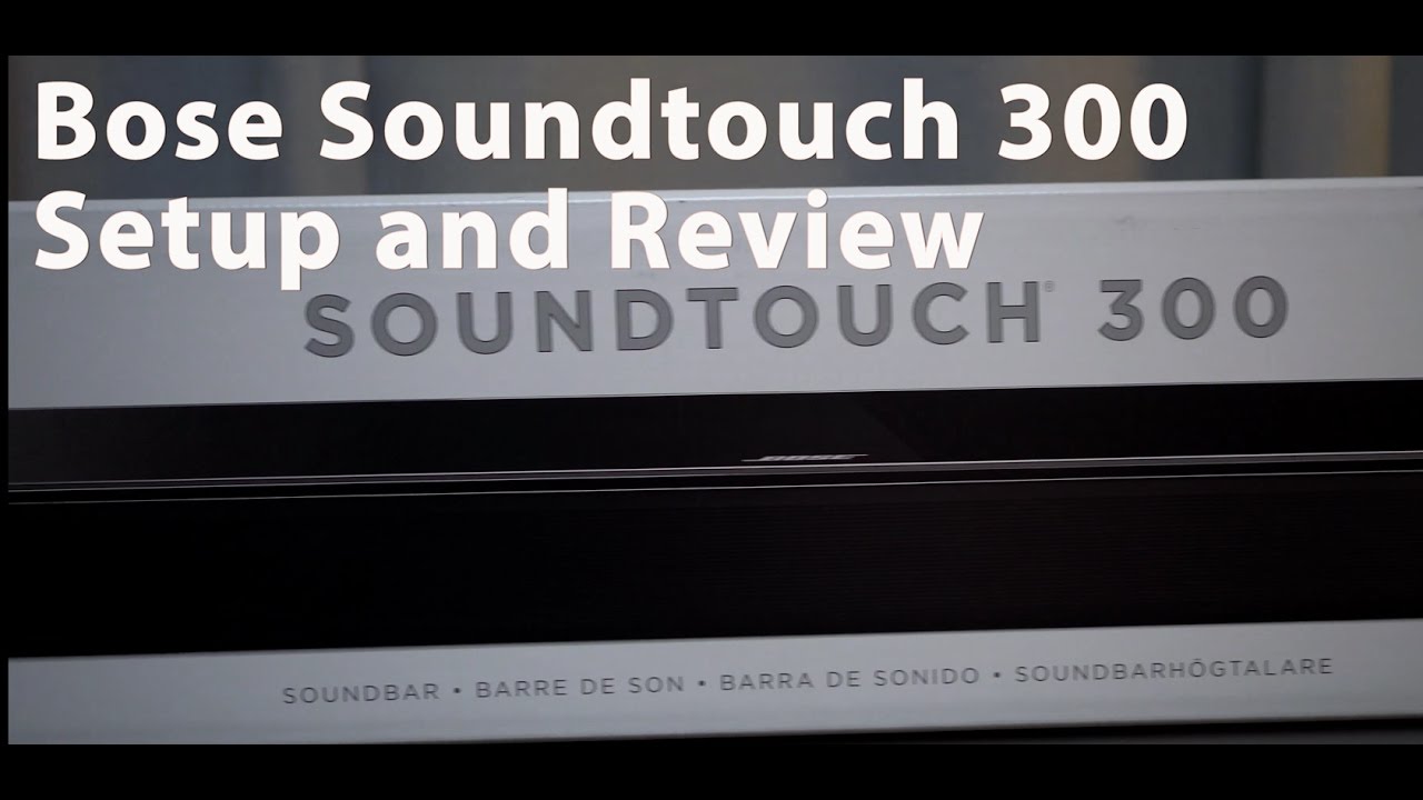 bose soundtouch 300 review 2017